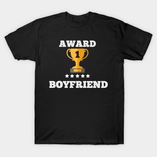 Award gift boyfriend trophy gift idea love gift T-Shirt